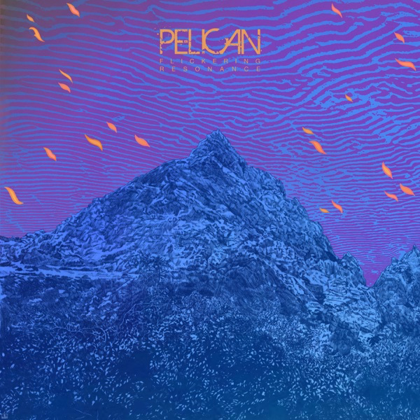 Album cover for Flickering Resonance by Pelican